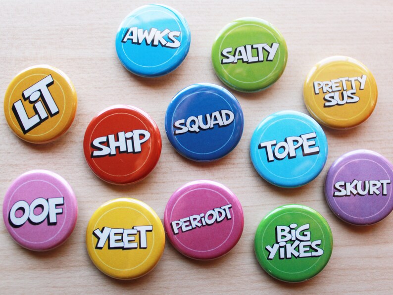 Pin Badges Slang Words Magnets 1.25 size Yeet Oof Awks Skurt Lit Tope Salty image 4