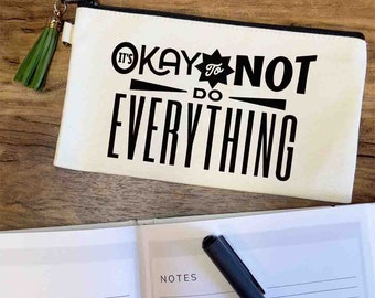 It's Okay To Not Do Everything Pencil Canvas Bag, Small Pouch Bag, Small Business Owner, Motivation, Boss Lady, Boss Babe