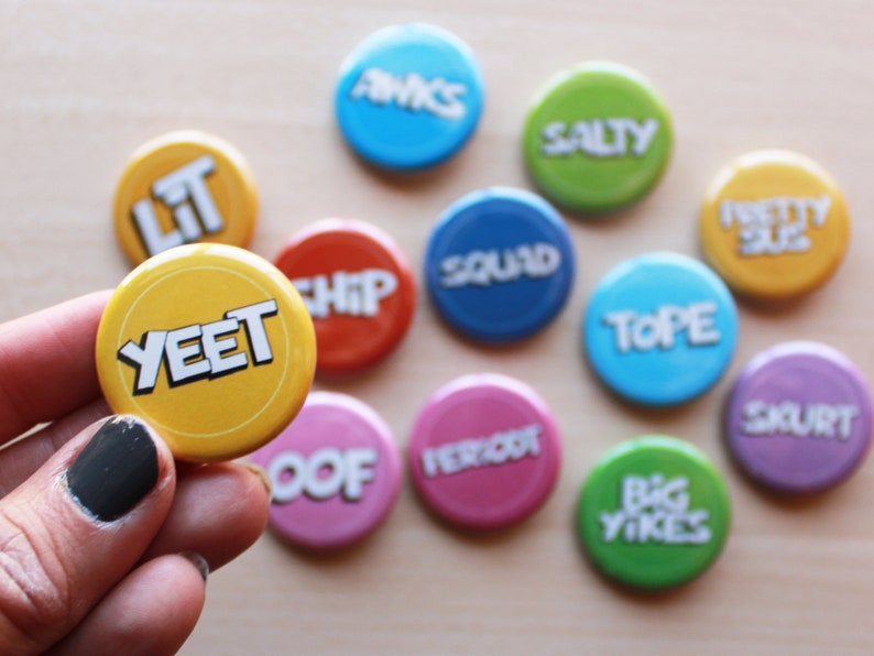 Pin Badges Slang Words Magnets 1.25 size Yeet Oof Awks Skurt Lit Tope Salty image 2