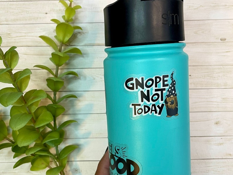 Sticker Gnope Not Today Clear Sticker waterproof sticker image 3