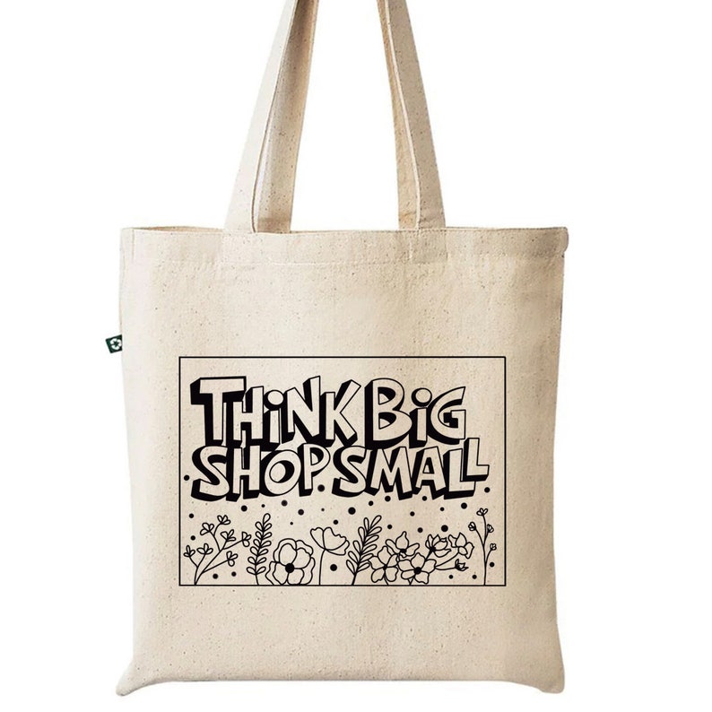 Think Big Shop Small Recycled Canvas Tote Bag, support small business, reusable bag, gift for her, boss lady image 2