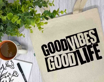 Good Vibes Good Life Recycled Canvas Tote Bag, Motivation, Reusable Bag