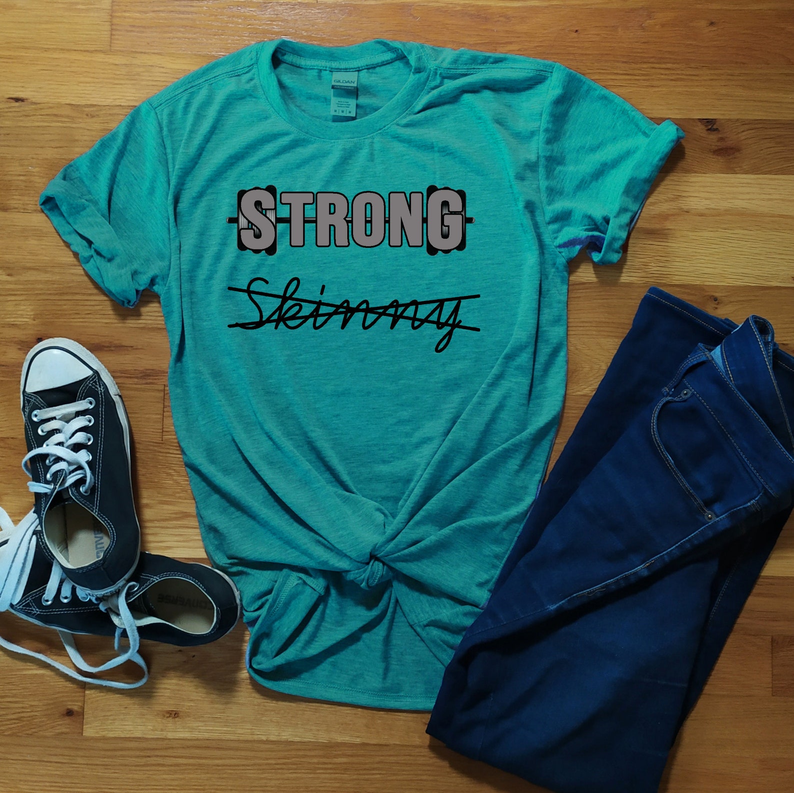 strong not skinny shirt