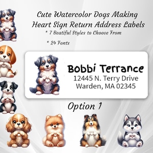 May include: A set of return address labels featuring watercolor illustrations of dogs holding hearts. The labels are customizable with 7 different dog styles and 24 fonts. The example label reads "Bobbi Terrance, 12445 N. Terry Drive, Warden, MA 02345".