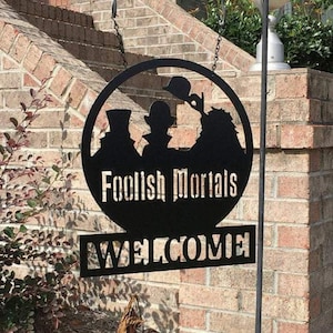 Haunted Mansion-Inspired Welcome Foolish Mortals Yard/Garden Sign | Halloween, Christmas Gift Idea | Hitchhiking Ghosts Decor