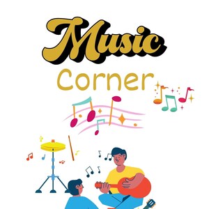 May include: A colourful illustration with the words "Music Corner" in a retro font. The image depicts musical notes, a drum kit, and two people playing guitars. The colour scheme includes yellow, blue, orange, and pink.