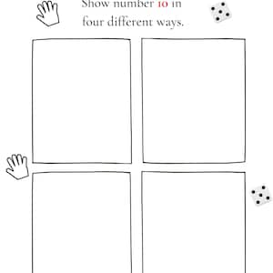May include: A worksheet with the text "Show number 10 in four different ways." There are four blank boxes and two dice with dots. The first die has four dots and the second die has six dots.