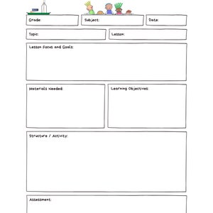 May include: A printable lesson plan template with sections for grade, subject, topic, lesson, lesson focus and goals, materials needed, learning objectives, structure/activity, and assessment. The template features a cartoon image of a teacher and students.