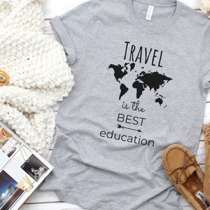 Travel is the best education - Travel shirt - Traveller tee - Wanderlust tshirt - World Traveller - Traveler shirt - Education shirt
