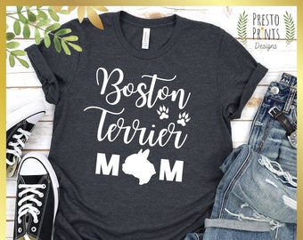 Boston Terrier Mom Shirt, Boston Terrier Tee, Boston Terrier Gift, Bostie Shirt, Bostie Gift, Boston Terrier Mama, Premium Eco-Friendly Tee