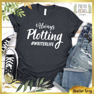 Funny Writer Shirt, Always Plotting Shirt, Writer Shirt, Writer Gift, Author Shirt, Author Gift, Premium Eco-Friendly T-Shirts & Hoodies image 1