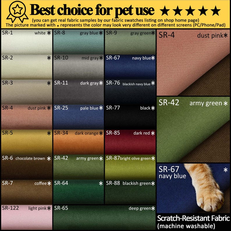 May include: A color chart displaying various fabric swatches labeled with codes and names including white, gray blue, dust pink, chocolate brown, navy blue, black, and army green. The text reads Best choice for pet use and Scratch-Resistant Fabric.