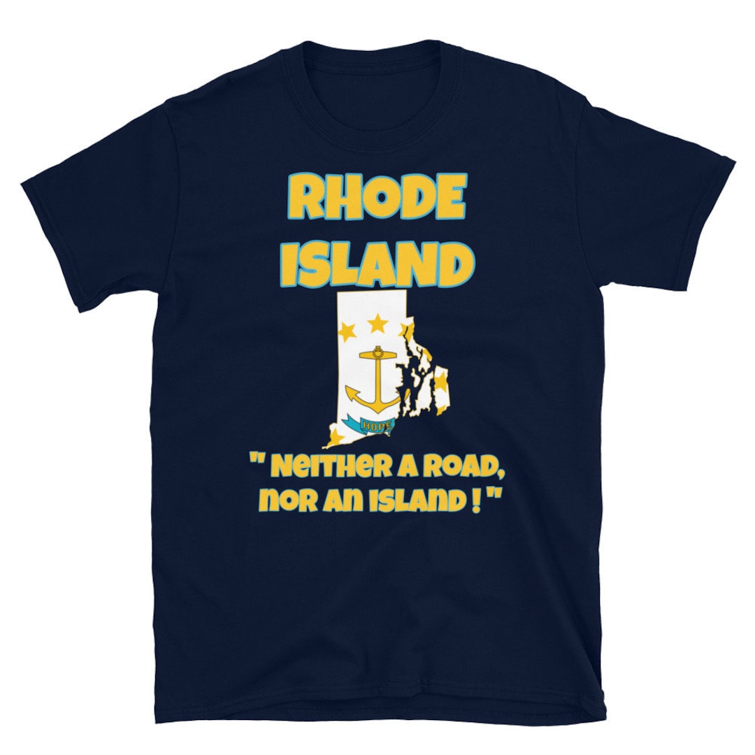 RHODE ISLAND Pride Funny T-shirt, Funny Shirt, Sarcastic Shirt