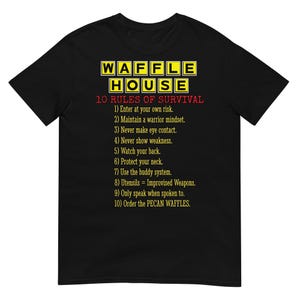 Funny WAFFLE HOUSE Shirt - 10 Rules of Survival
