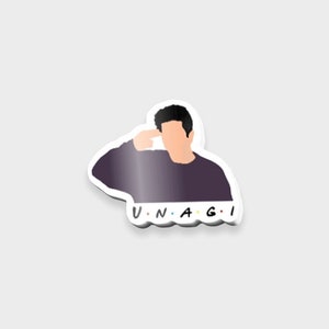 Ross Geller Unagi Sticker | Friends Sticker