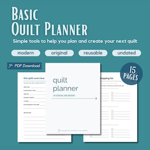 May include: A digital quilt planner with 15 pages, featuring a cover page titled Quilt Planner An Essential For Creatives, a quilt overview page, and a shopping list page. The document is a PDF download with sections for quilt name, size, and notes.