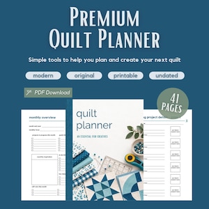 May include: A digital Premium Quilt Planner with 41 pages, featuring a blue cover with text and quilt block imagery. The planner includes printable monthly overview and project detail pages with lines for notes, checkboxes, and fabric swatch areas.