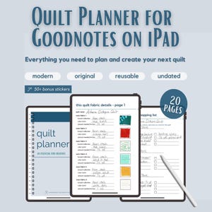 May include: A digital quilt planner for Goodnotes on iPad featuring 20 pages and 50+ bonus stickers. The interface displays a quilt fabric details page with handwritten entries, a shopping list, and a cover page labeled quilt planner.