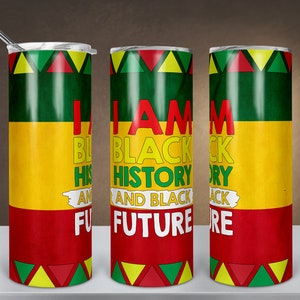I Am Black History/Future Tumbler Design - Digital Download