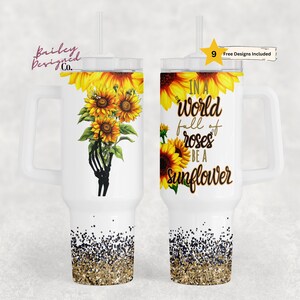 Be A Sunflower 40oz Tumbler Wrap - PNG Tumbler Design Sublimation Designs Downloads - Skeleton Sublimation Tumbler with Handle Wrap