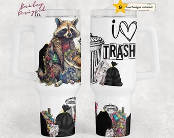 Me encanta la basura 40oz Tumbler Wrap - PNG Tumbler Design Sublimation Designs Descargas - Funny Raccoon Sublimation Tumbler with Handle Wrap