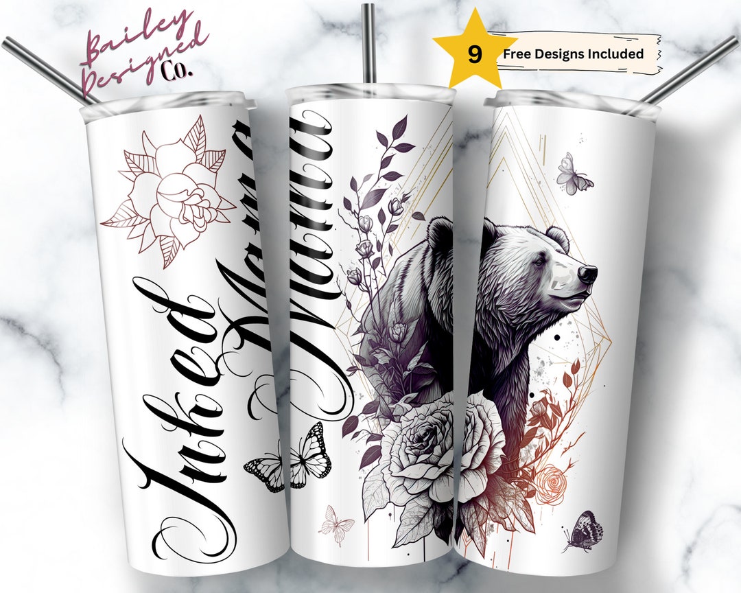 Inked Mama Bear 20 Oz Skinny Tumbler Sublimation Design Digital ...