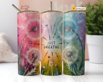 Positive Affirmation Just Breathe 20 oz Skinny Tumbler Sublimation Design Digital Download PNG Instant DIGITAL ONLY,  Tumbler Wrap