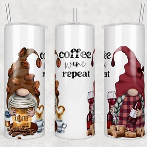 May include: Three white stainless steel tumblers with a gnome design and the text "coffee wine repeat". The gnome on the left is holding a coffee cup, the gnome in the middle is holding a wine glass, and the gnome on the right is holding a bottle of wine.