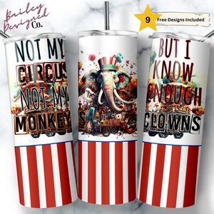 Puede incluir: Tres vasos aislados blancos con diseños de circo. Uno dice "NOT MY CIRCUS NOT MY MONKEYS", otro presenta un elefante con sombrero de copa, y el tercero dice "BUT I KNOW ENOUGH CLOWNS". Cada uno tiene una base a rayas rojas y blancas.