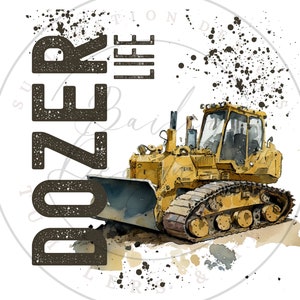 Bulldozer PNG, Bulldozer Leben digitaler Download, Bauarbeiter Sublimation PNG, Bau Dirt Dumper Arbeit Sublimation PNG