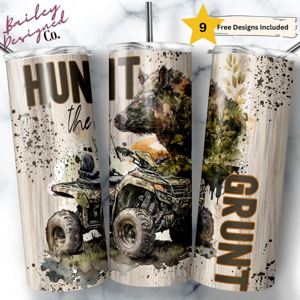 Hunt the Grunt  20 oz Skinny Tumbler Sublimation Design Digital Download PNG Instant DIGITAL ONLY, Hog Hunting  Tumbler