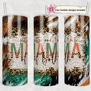 20oz Skinny Tumbler Mama Glitter & Dirt Mom of Both Leopard Cheetah Glitter Sublimation Designs Template Straight PNG File Download