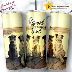 Rescate perro propietario acuarela perro 20oz flaco vaso sublimación diseños- PNG Descarga digital - Rescatado es mi raza vaso png archivo