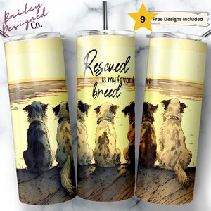 Rescue Dog Owner Watercolor Dog 20oz Skinny Tumbler Sublimation Designs- PNG Digital Download -  Rescued is My Breed Tumbler Png File