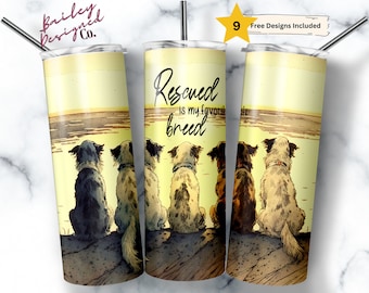 Rescue Dog Owner Watercolor Dog 20oz Skinny Tumbler Sublimation Designs- PNG Digital Download -  Rescued is My Breed Tumbler Png File
