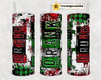20 Oz Skinny Tumbler, Drink Drank Drunk Funny Christmas Straight Template, Digital Download, sublimation graphics instant download