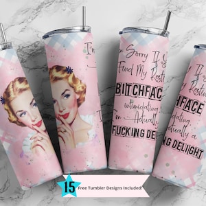 Retro Housewife 20oz Skinny Tumbler Sorry if you find my resting bitchface  Sublimation Design Template, Tumbler Straight PNG Digital,