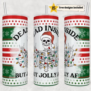 Sarkastische 20 Unzen Skinny Tumbler, lustige Dead Inside But Jolly AF Skeleton Straight Vorlage, digitaler Download, Sublimationsgrafik sofort