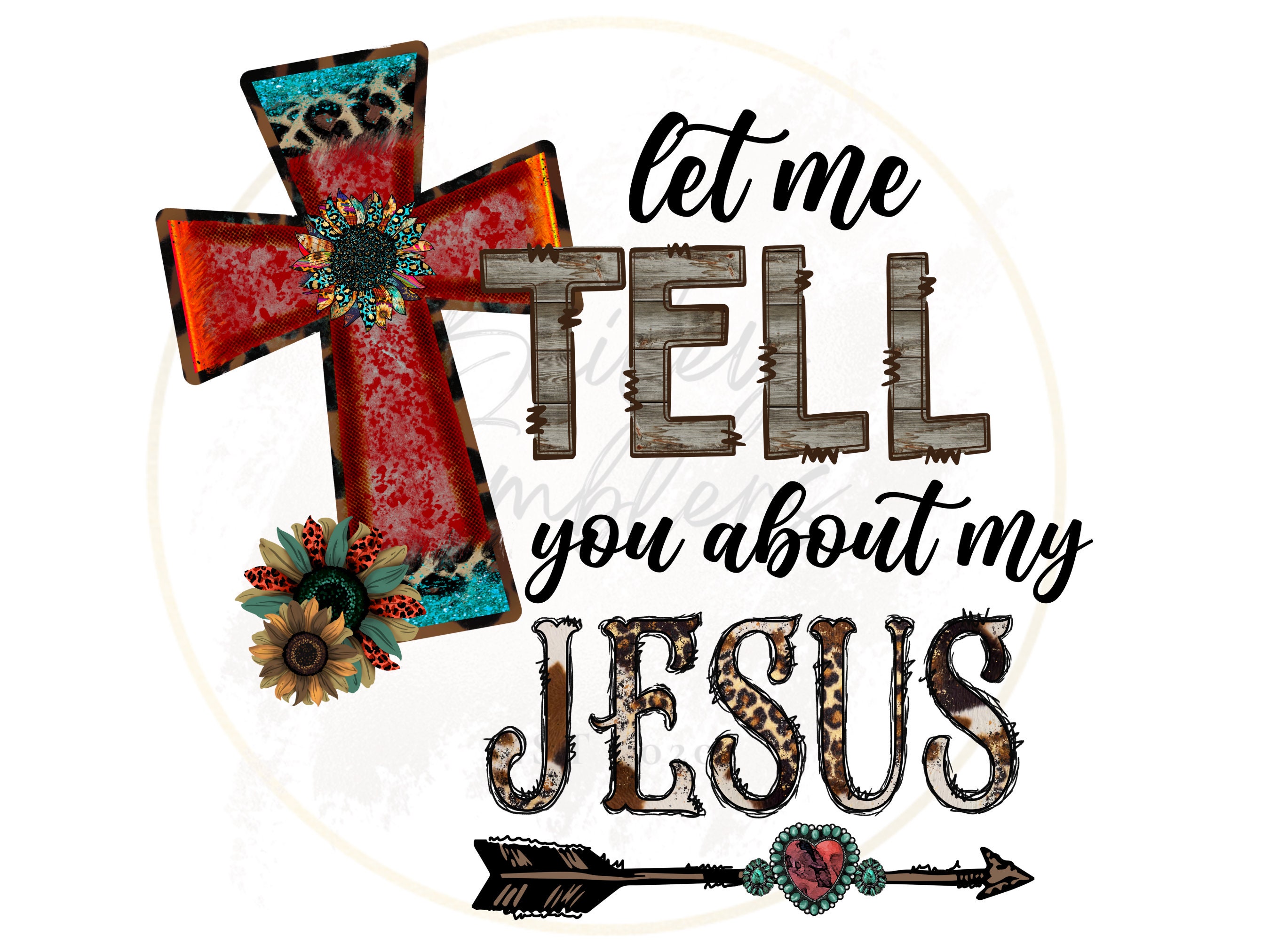 Let Me Tell You Png About My Jesus Png Christian Png Jesus Etsy
