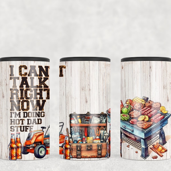 4in1 Can Cooler Sublimation Wrap, Can't talk Right Now Doing Hot Dad Stuff, Sublimation Can Holder PNG - Funny Fathers Day Design
