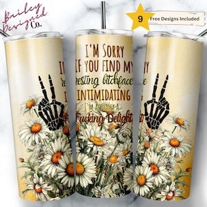 20oz Skinny Tumbler I'm Sorry If You Find My Face Intimidating Sublimation Design Templates,Straight PNG Digital Download. Resting Bitchface