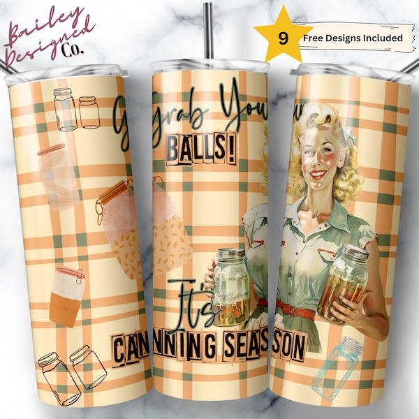 Grab Your Balls It's Canning Season 20 oz Skinny Tumbler Sublimation Design Digital Download PNG Instant File ONLY, Garden Canning Tumbler