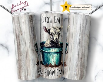 Grow and Show Em 20 oz Skinny Tumbler Sublimation Design Digital Download PNG Instant DIGITAL ONLY, Show Farm Goat Tumbler