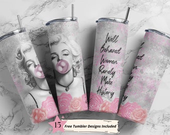 Marilyn Monroe tumbler Sublimation Digital Download/ PNG Straight 20oz tumbler wrap designs | Well Behaved Women Rarely Make History