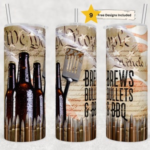 May include: Three stainless steel tumblers with a patriotic theme. The tumblers feature a design of the US Constitution, bullets, and beer bottles. The text on the tumblers reads "We the People", "Brews Bullets & BBQ", and "Brews Bullets & BBQ".