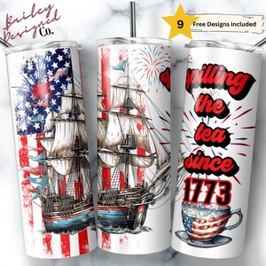 May include: Three 20oz stainless steel tumblers with a patriotic theme. The first tumbler features a red, white, and blue American flag with a ship sailing on the water. The second tumbler features a ship sailing on the water with fireworks in the background. The third tumbler features a red, white, and blue teacup with the text "Spilling the tea since 1773".