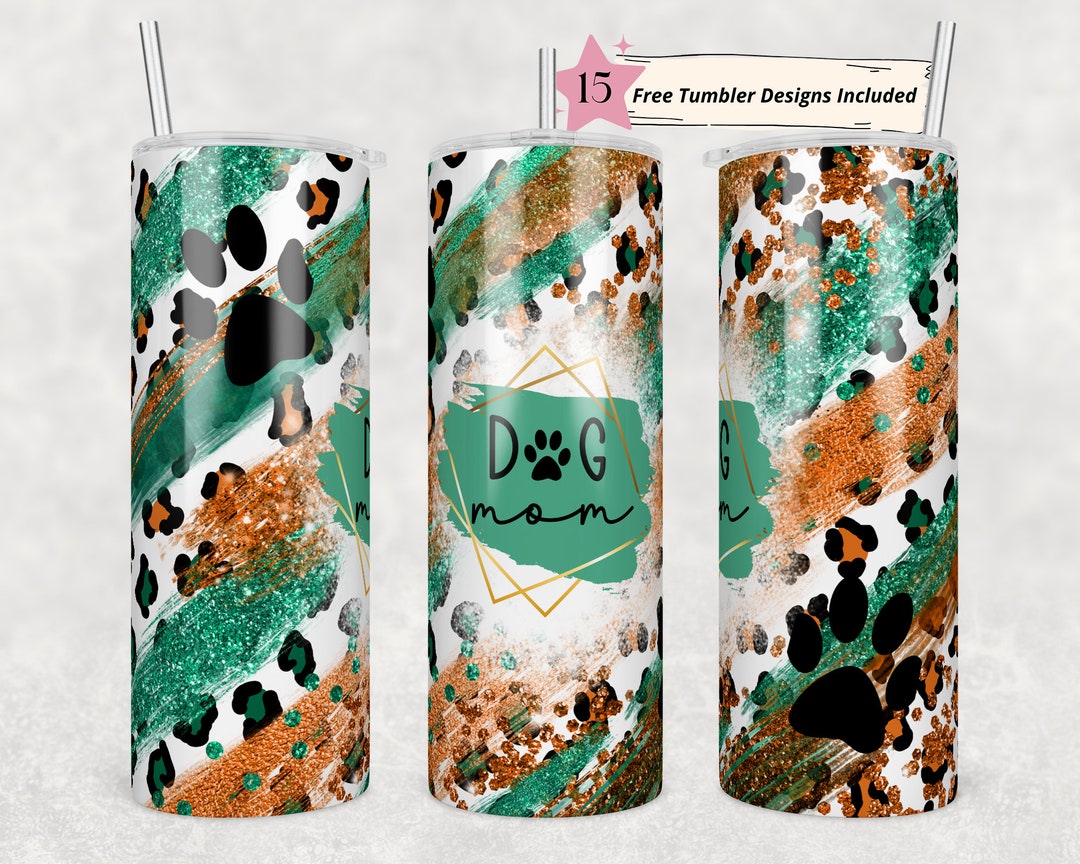 Dog Mom Tumbler Wrap -20 Oz Sublimation Tumbler Wrap - PNG Digital File ...