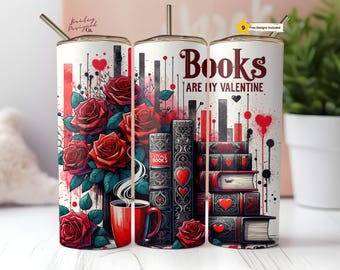 Anti Valentines Books are my Valentine 20 oz Skinny Tumbler Sublimation Design Digital Download PNG Instant DIGITAL ONLY, Tumbler Wrap
