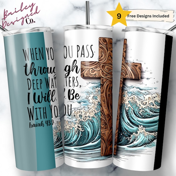 When You Pass Through Deep Waters 20 oz Skinny Tumbler Sublimation Design Digital Download PNG Instant DIGITAL ONLY, Christian Tumbler