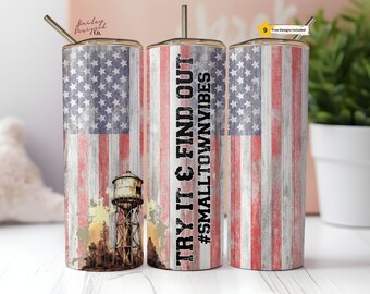 Country Small Town Vibes 20 oz Skinny Tumbler Sublimation Design Digital Download PNG Instant DIGITAL ONLY, America Find Out Tumbler